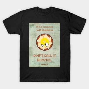 Aggravated Hummus T-Shirt